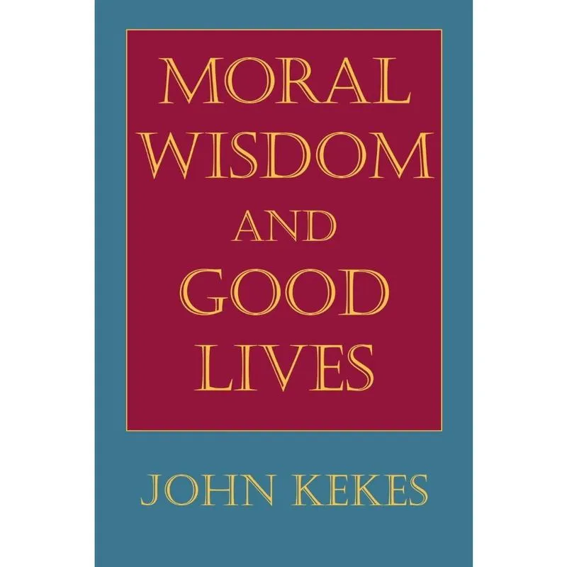Moral Wisdom and Good Lives