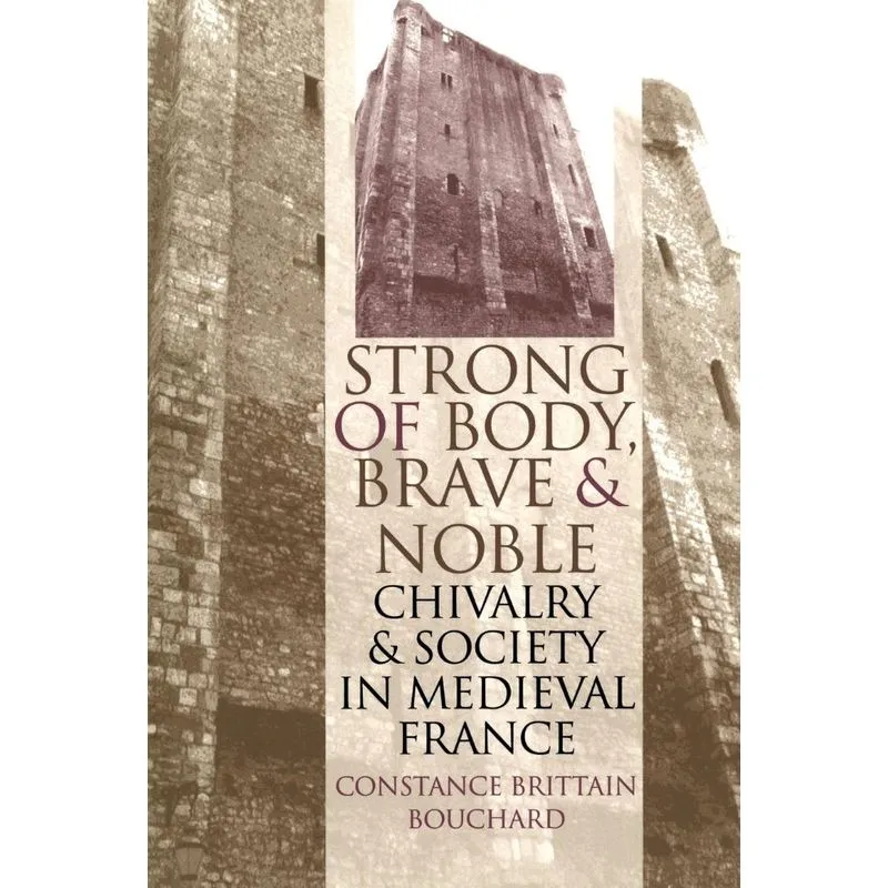 Strong of Body, Brave and Noble