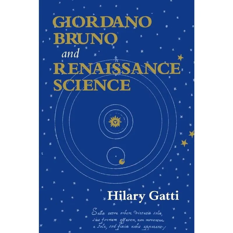 Giordano Bruno and Renaissance Science
