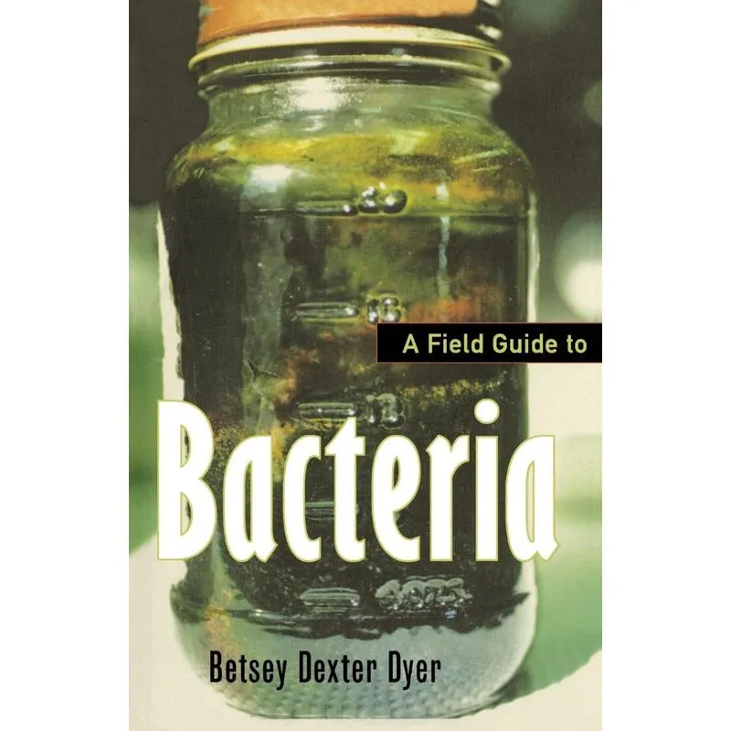 A Field Guide to Bacteria