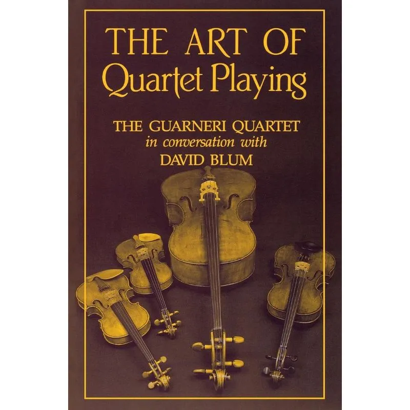 The Art of Quartet Playing