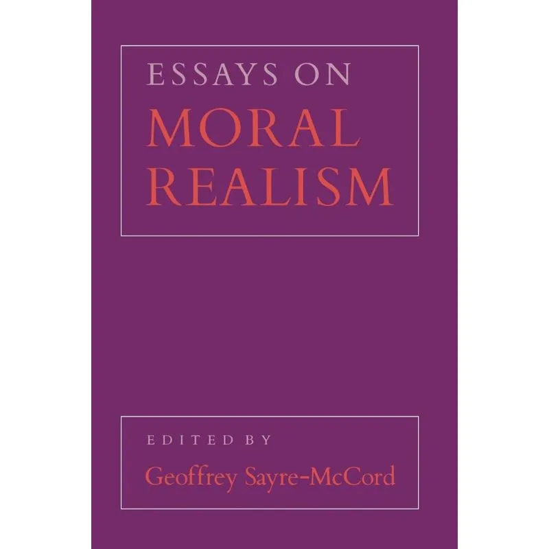 Essays on Moral Realism
