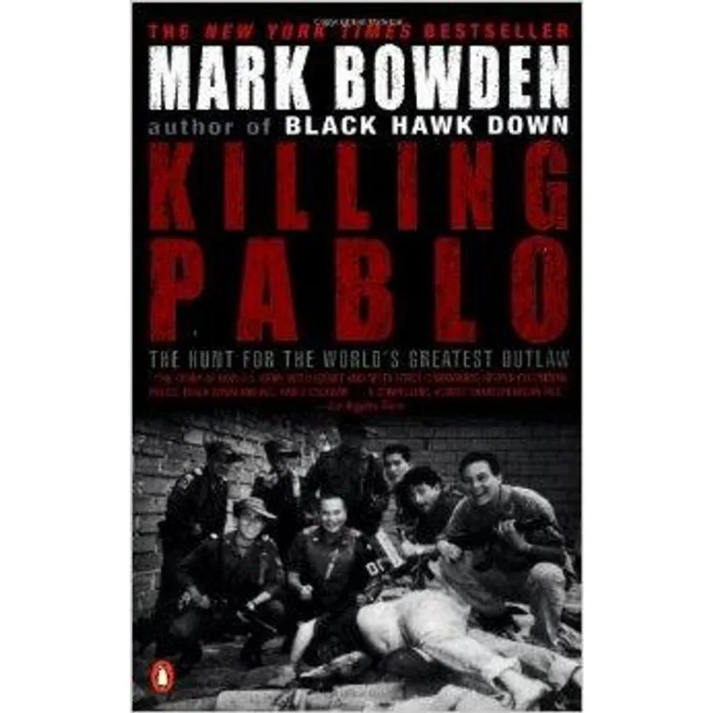 Killing Pablo - The Hunt For The Worlds Greatest Outlaw