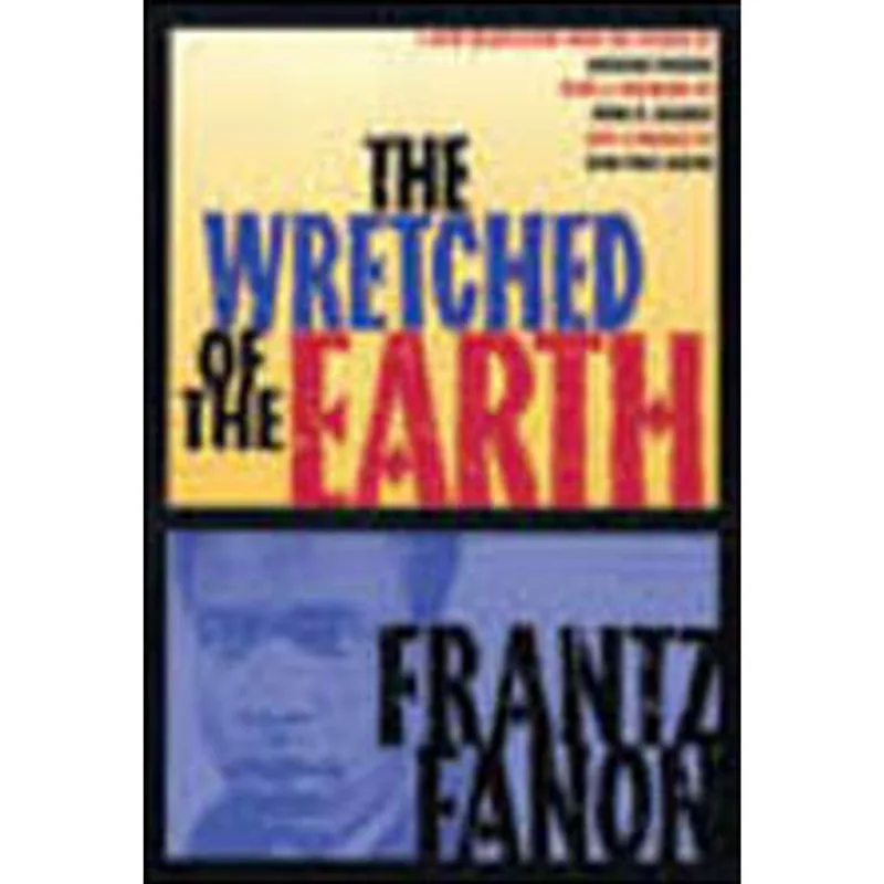 WRETCHED OF THE EARTH, THE