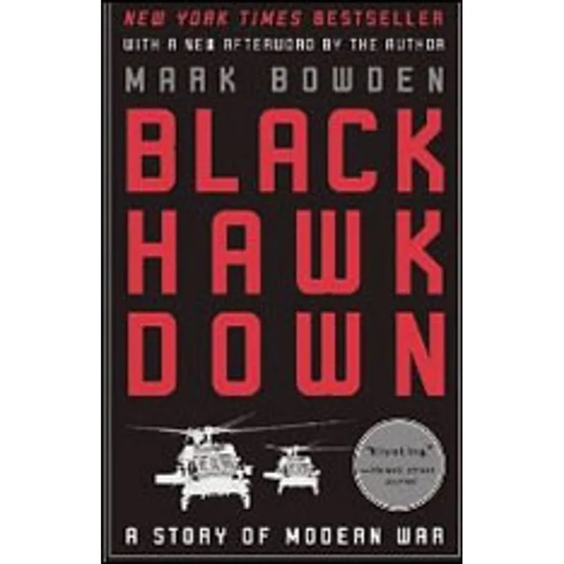 BLACK HAWK DOWN - A STORY OF MODERN WAR