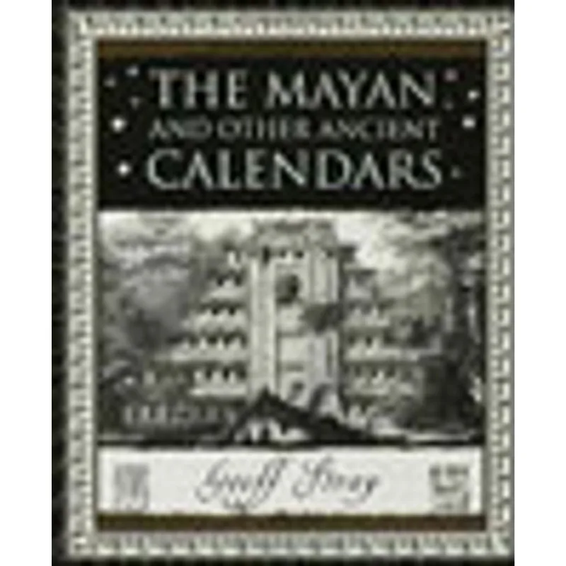 MAYAN AND OTHER ANCIENT CALENDARS, THE