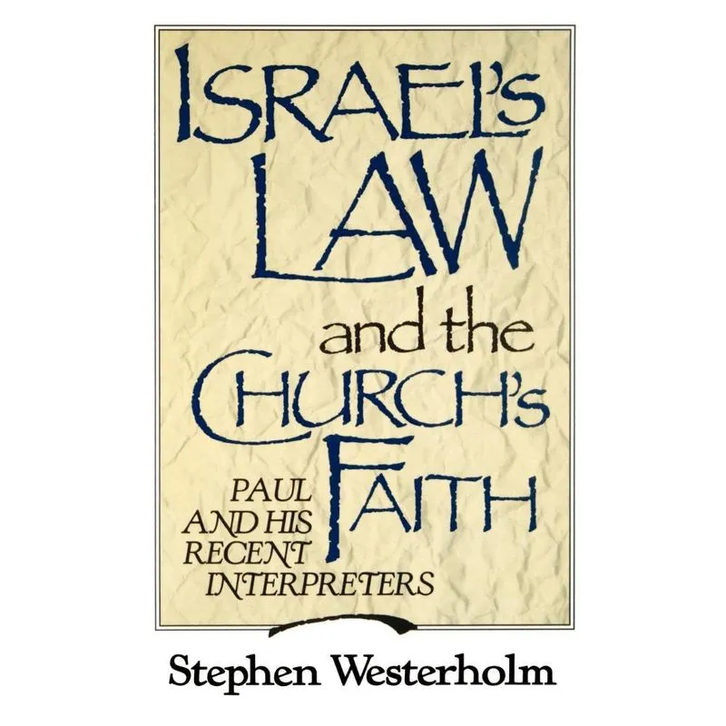 Israels Law and the Churchs Faith