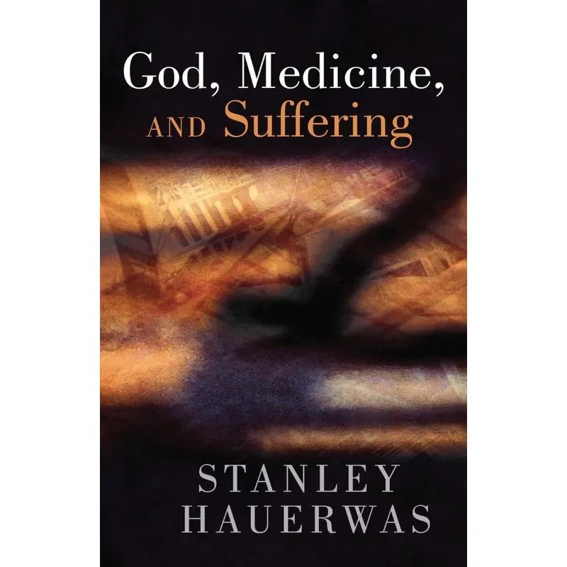 God, Medicine, and Suffering