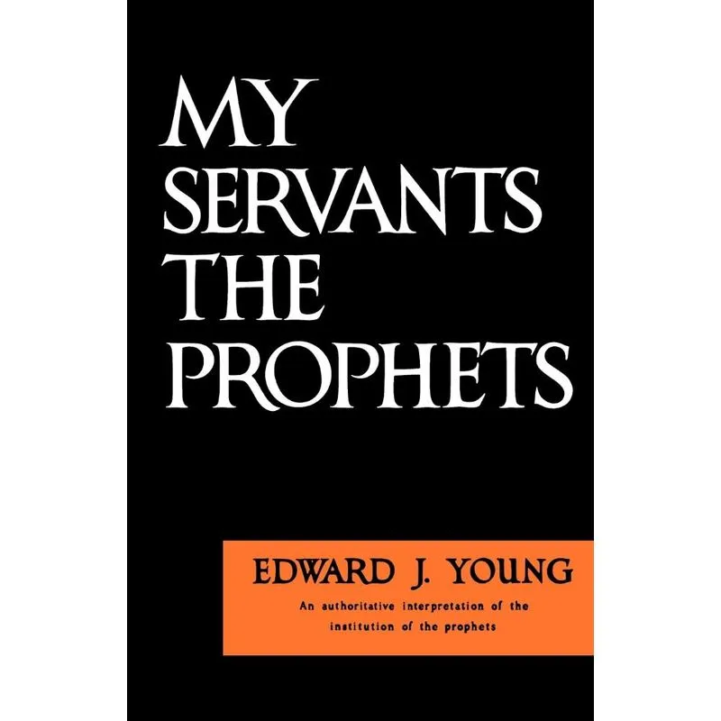 My Servant the Prophets