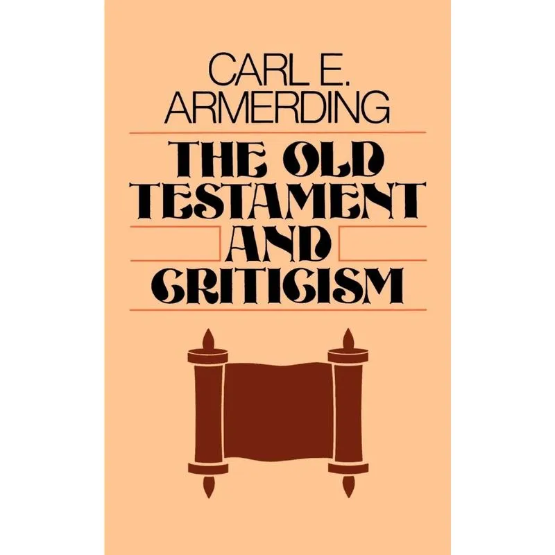 The Old Testament and Criticism