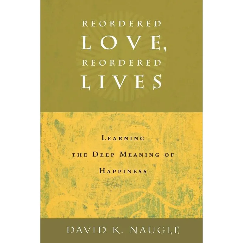 Reordered Love, Reordered Lives
