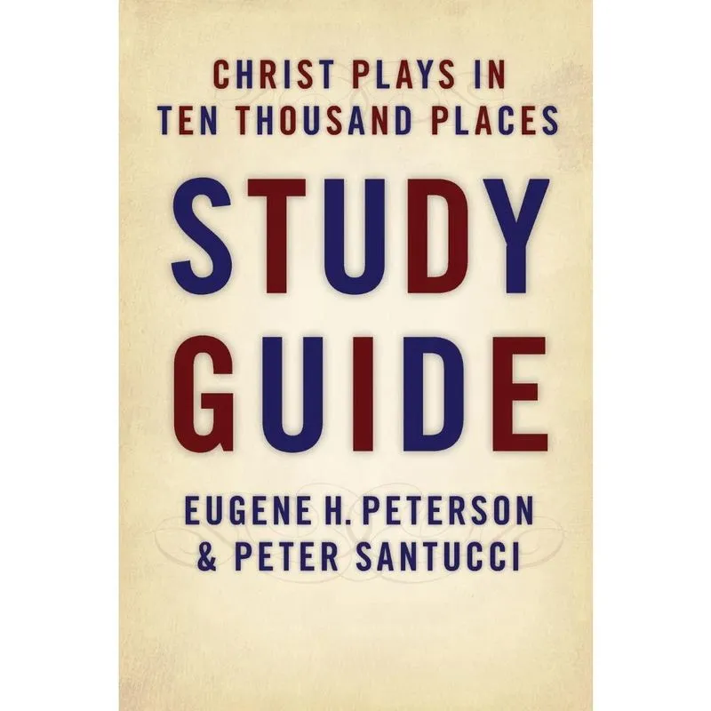 Christ Plays in Ten Thousand Places (Study Guide)