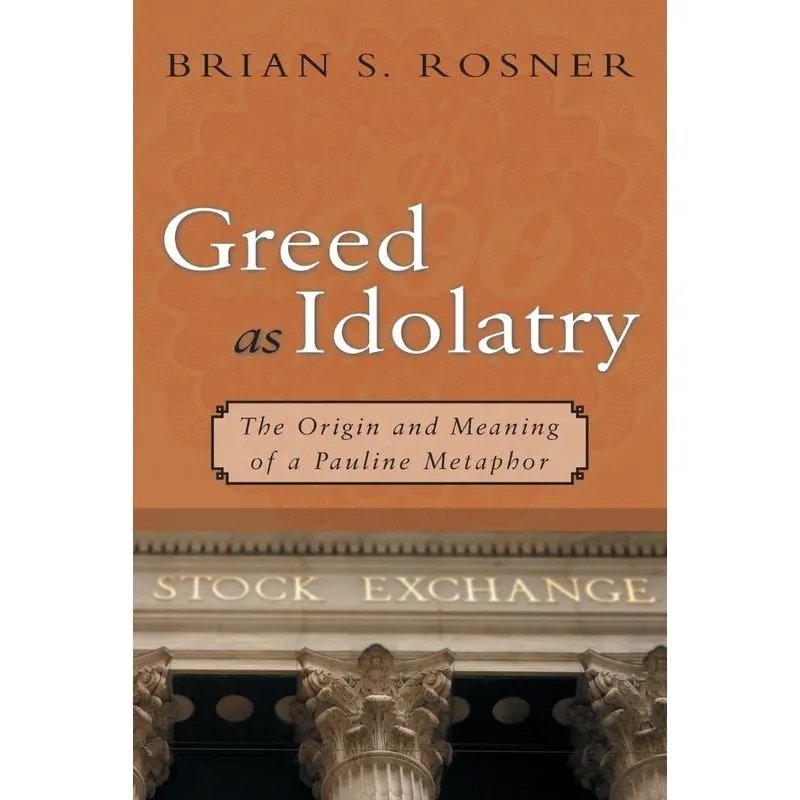 Greed as Idolatry