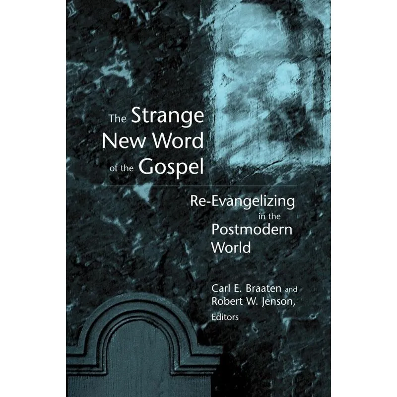 The Strange New Word of the Gospel