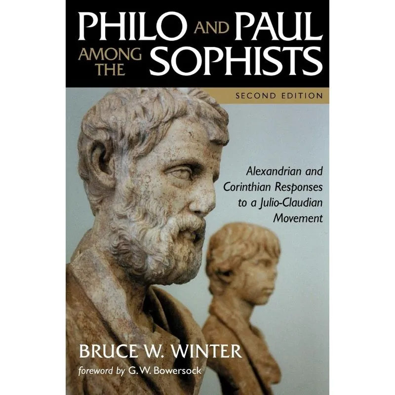 Philo and Paul Among the Sophists