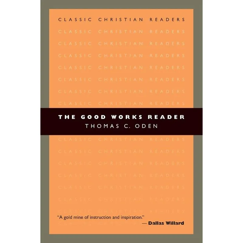 The Good Works Reader