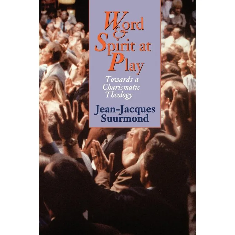 Word and Spirit at Play