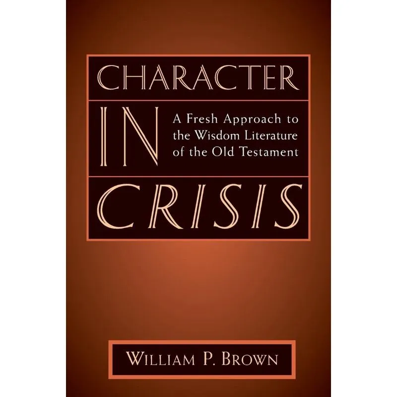 Character in Crisis