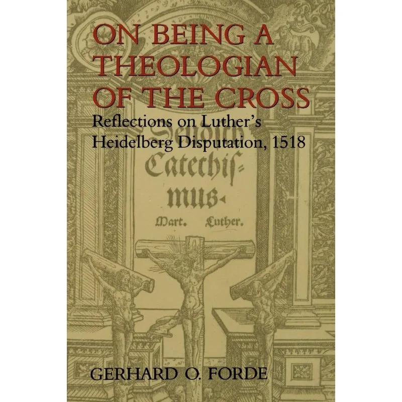 On Being a Theologian of the Cross