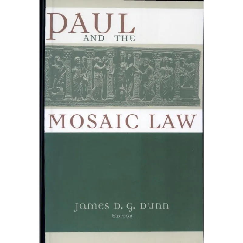 PAUL AND THE MOSAIC LAW