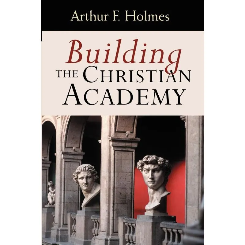 Building the Christian Academy