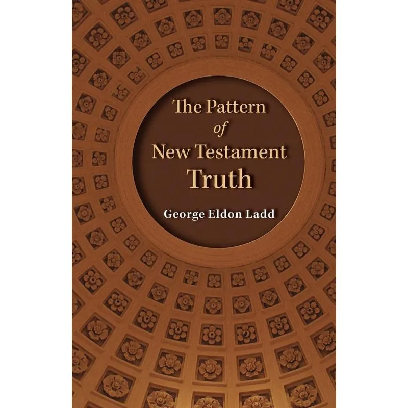 The Pattern of New Testament Truth