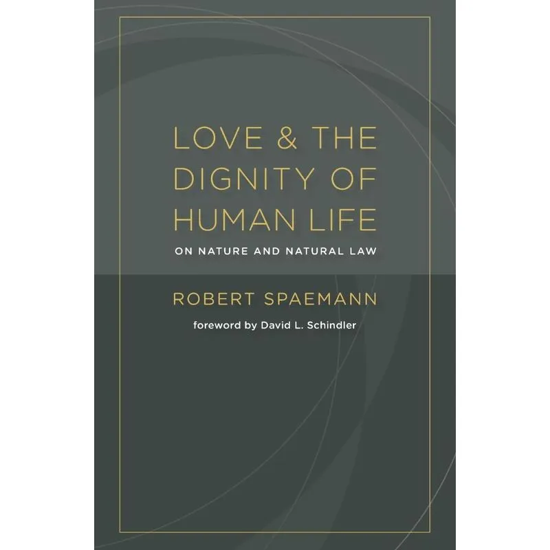 Love and the Dignity of Human Life