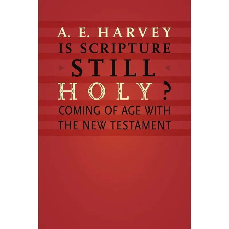 Is Scripture Still Holy?