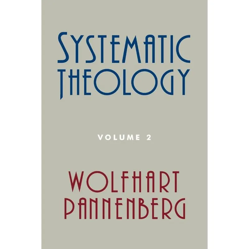 Systematic Theology, Volume 2