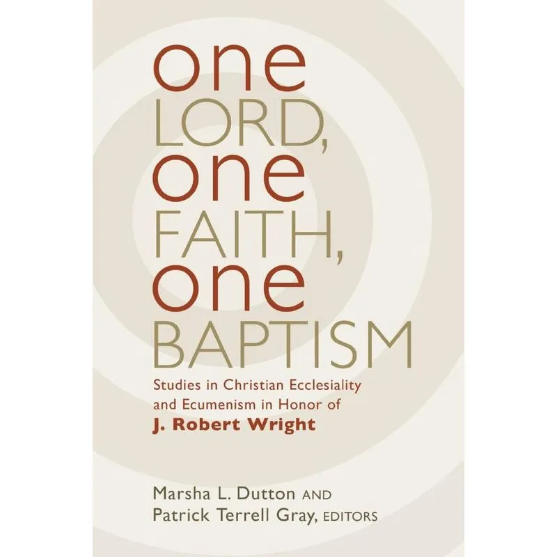 One Lord, One Faith, One Baptism