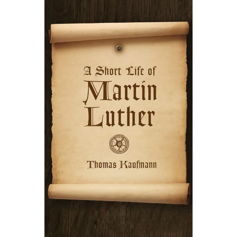 Short Life of Martin Luther
