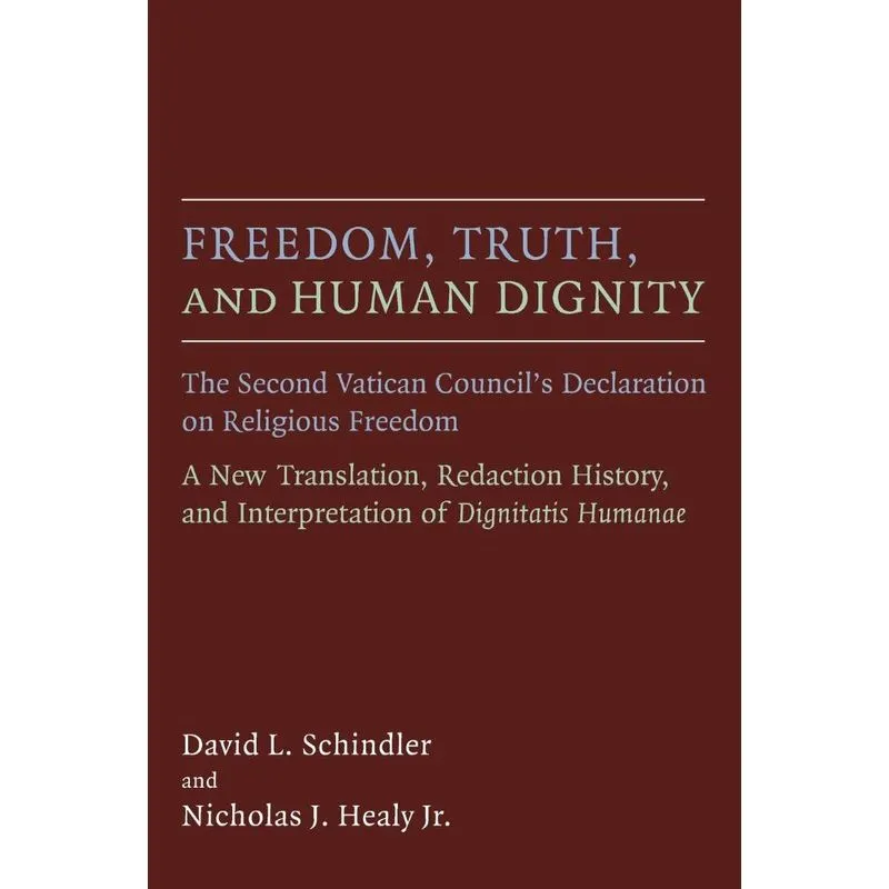 Freedom, Truth, and Human Dignity