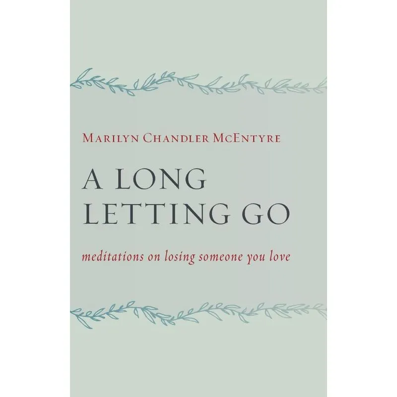 A Long Letting Go
