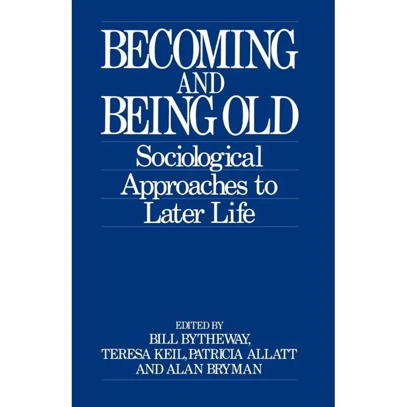 Becoming and Being Old