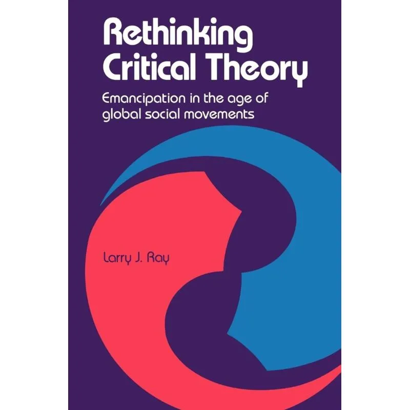 Rethinking Critical Theory