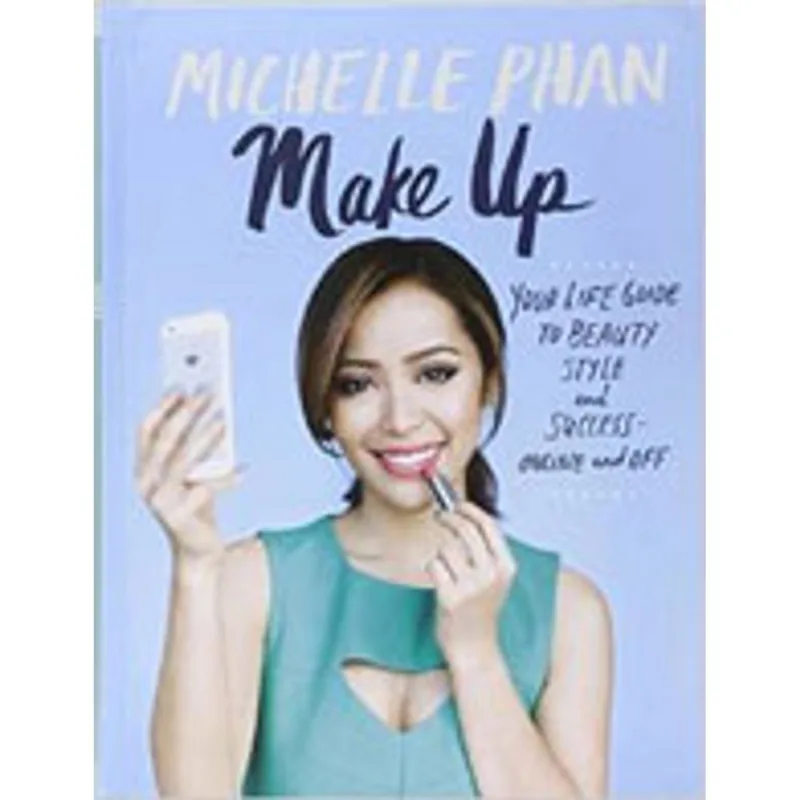 MAKE UP - YOUR LIFE GUIDE TO BEAUTY, STYLE, AND SUCCESS-ONLINE AND OFF