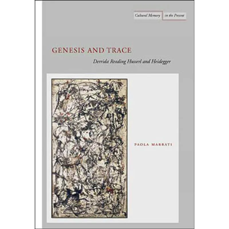 GENESIS AND TRACE - DERRIDA READING HUSSERL AND HEIDEGGER