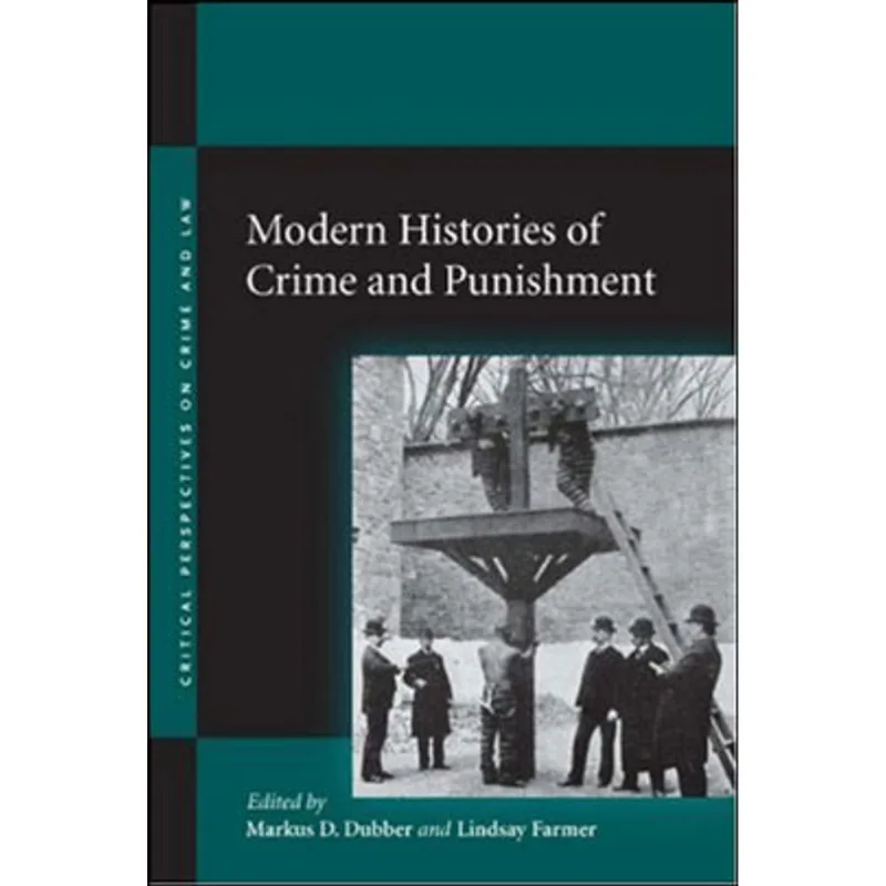MODERN HISTORIES OF CRIME AND PUNISHMENT