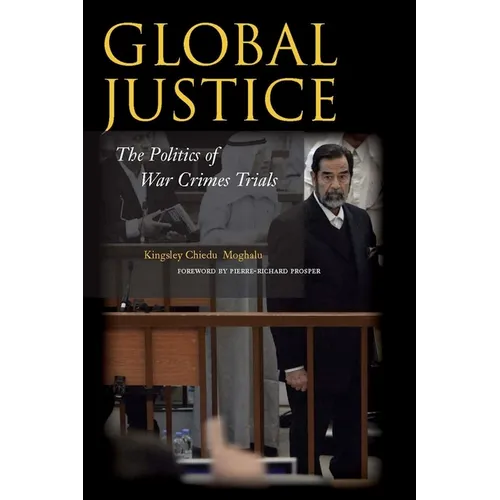 Global Justice: The Politics of War Crimes Trials - Paperback