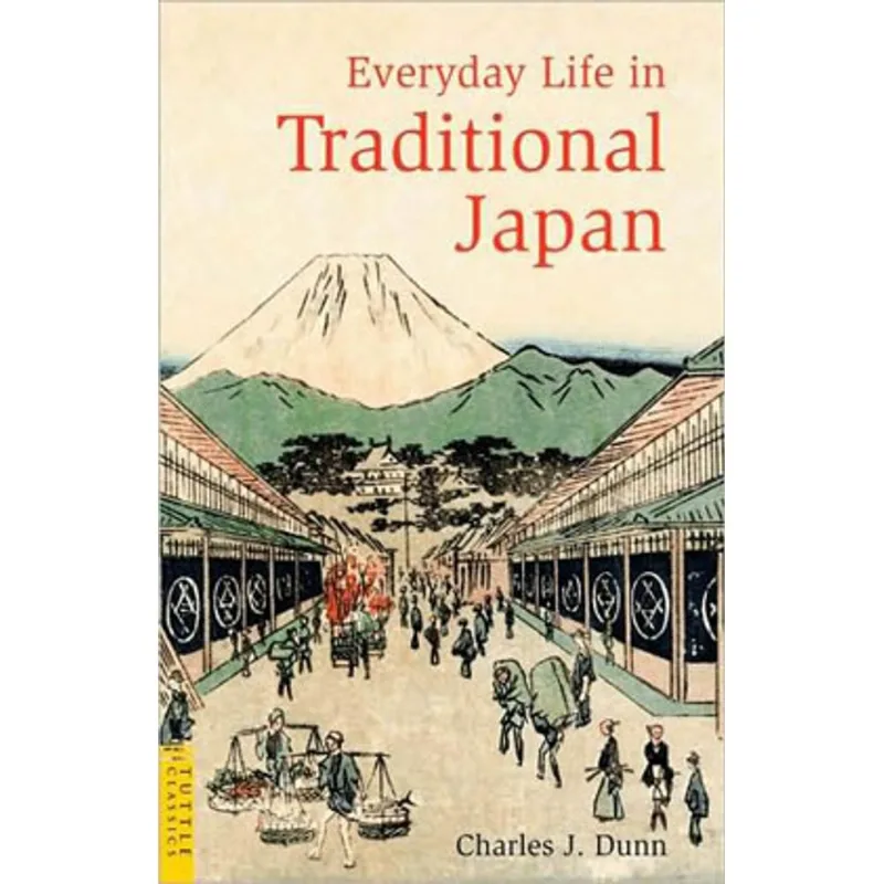EVERYDAY LIFE IN TRADITIONAL JAPAN