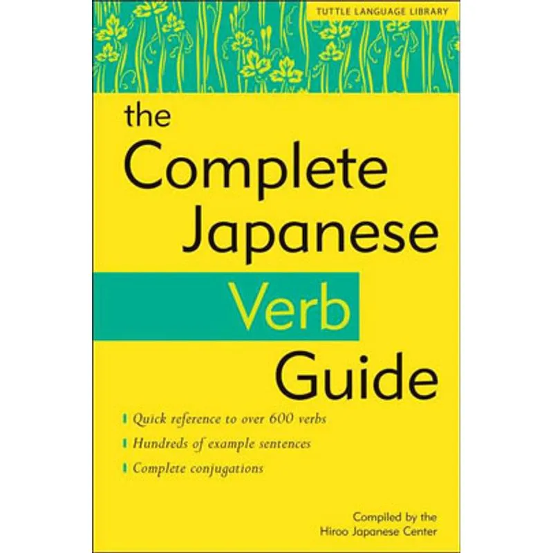 THE COMPLETE JAPANESE VERB GUIDE