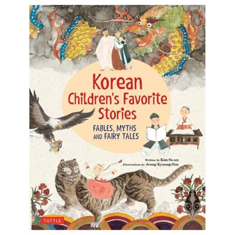 KOREAN CHILDREN'S FAVORITE STORIES - FABLES, MYTHS AND FAIRY TALES