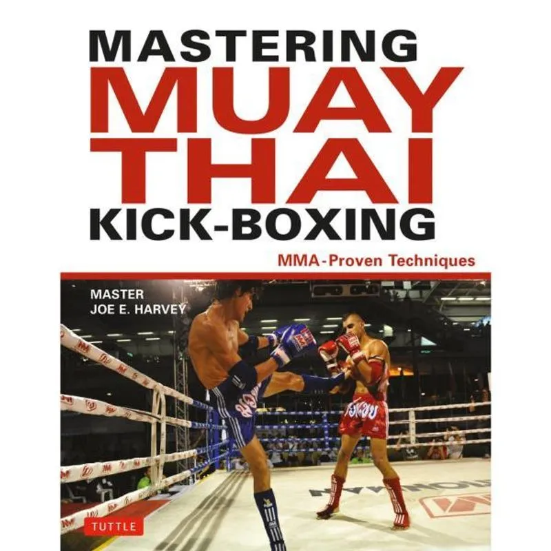MASTERING MUAY THAI - KICK-BOXING