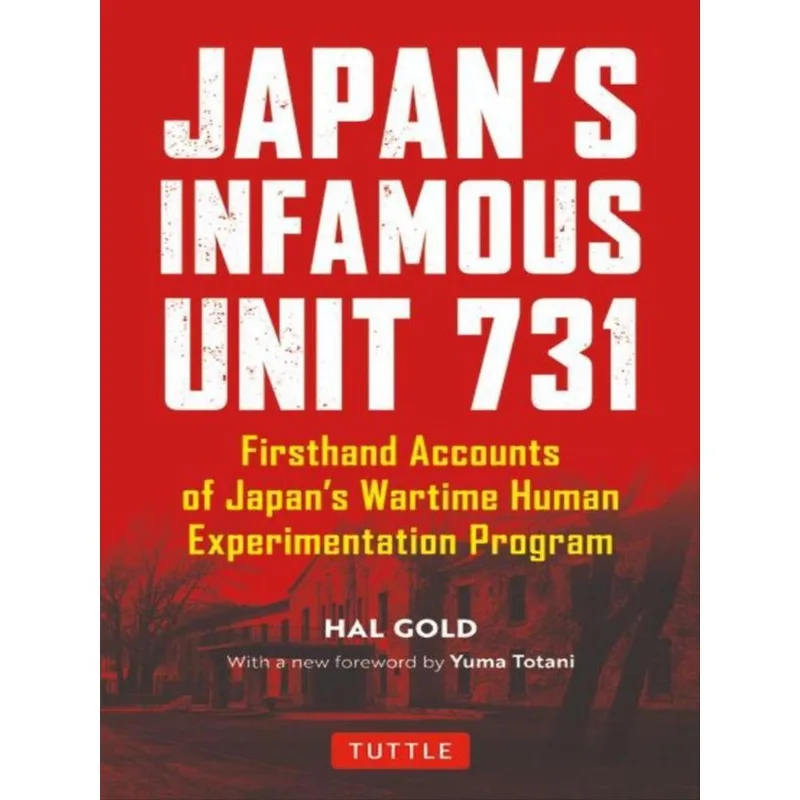 JAPAN'S INFAMOUS UNIT 731