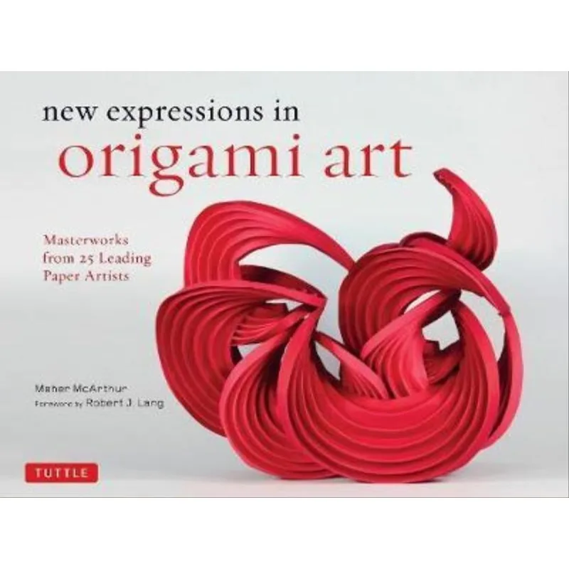 NEW EXPRESSIONS IN ORIGAMI ART