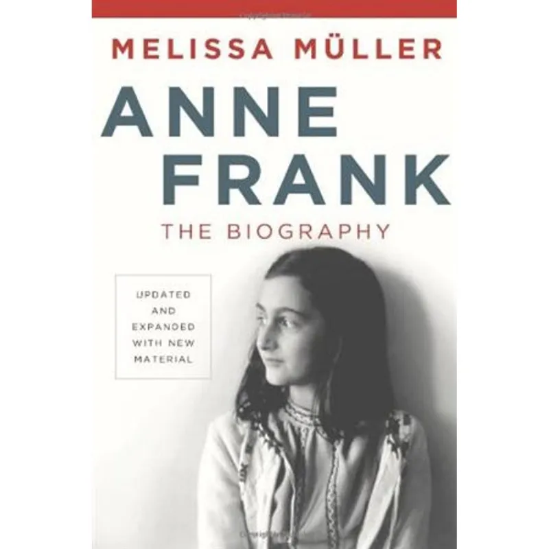 Anne Frank: The Biography