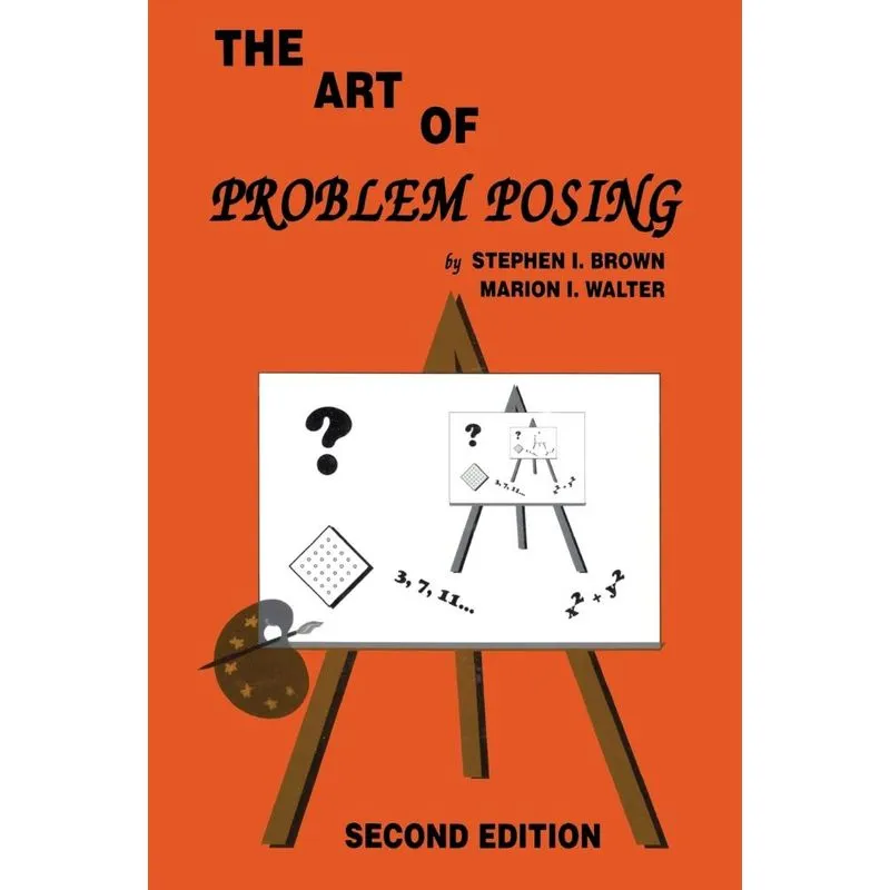 The Art of Problem Posing