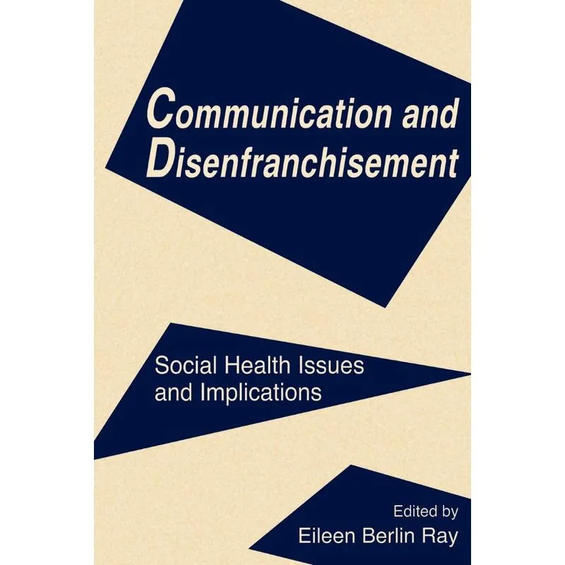 Communication and Disenfranchisement