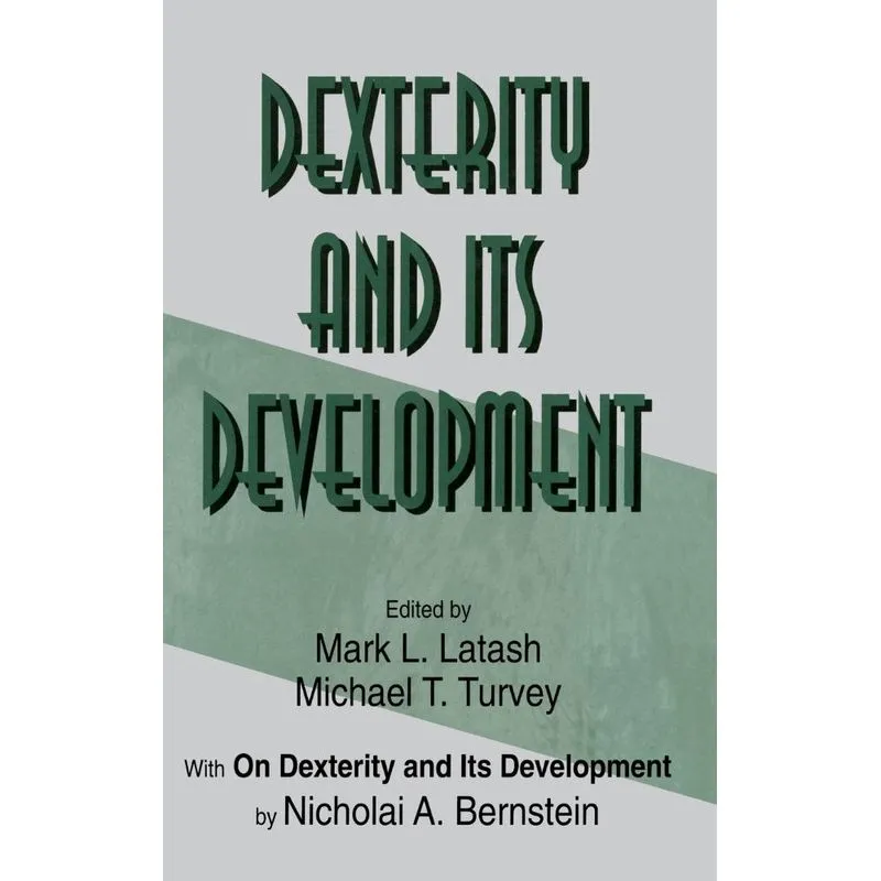 Dexterity and Its Development