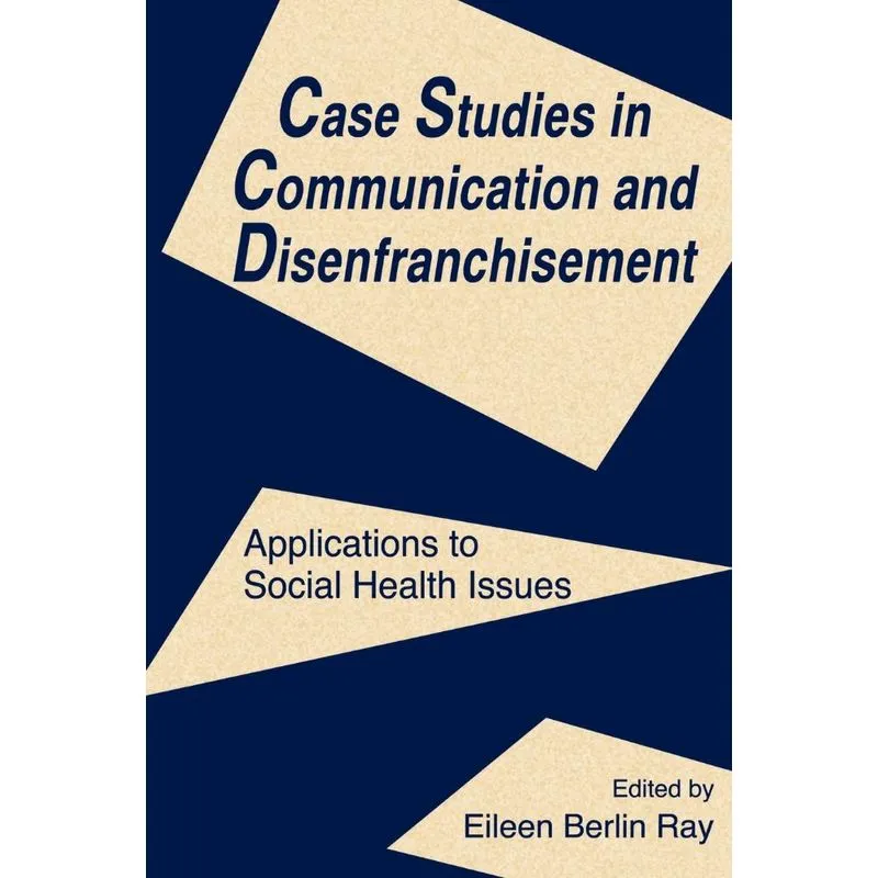 Case Studies in Communication and Disenfranchisement
